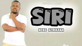 NEBO_AFRIKANA_SIRI (Official Audio)