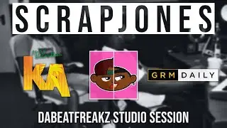 Scrapjones - DaBeatFreakz Studio Session w/ GRMDaily