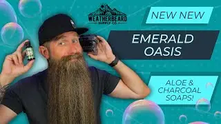 Emerald Oasis & New Soaps [charcoal & aloe] by Weatherbeard!