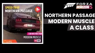 Скоростной трап Forza Horizon 5 &laquo;Северный проход&raquo; &mdash; класс A &mdash; современный маслкар