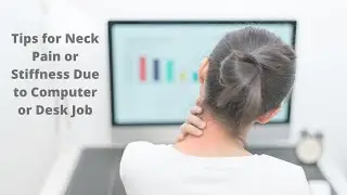 Tips for Neck Pain and Stiffness