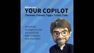 YCP019 - Copilot-Welle: Alles Wichtige &uuml;ber Microsoft 365 Copilot vor der Ignite