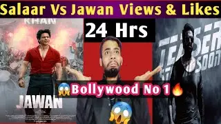 Jawan Vs Salaar 24 Hrs Views & Likes Count|Jawan Trailer 24 Hrs Views Count|Shah Rukh Khan |