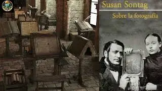 Sobre la fotograf&iacute;a | Sontag #audiolibro