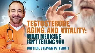 Testosterone, Aging, and Vitality What Medicine Isn&rsquo;t Telling You