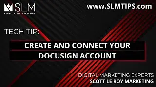 Tech Tip: Create and Connect Your DocuSign Account