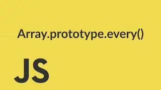 JavaScript Arrays: Every Method