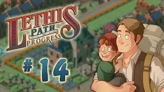 Let's Play Lethis: Path of Progress - 14