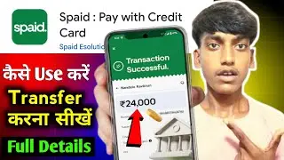 Spaid App Review !! Spaid App Se Credit Card Se Paise Kaise Nikale !! Spaid App Kaise Use Kare?
