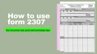 How To Use Form 2307 | 1701q | 2551q