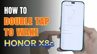 How to double tap to screen On and Off HONOR X8c