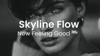 New Feeling Good Mix 2026 | English Deep House, Vocal House, Nu Disco
