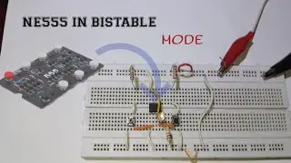 NE555 IN BISTABLE MODE