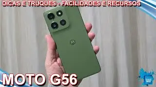 MOTOROLA MOTO G56 - DICAS TRUQUES - FACILIDADES