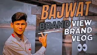 BAJWAT BRAND VIEW 👀 || BRAND VLOG || ENJOY THE VIDEO 🫡
