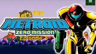 Let's Play Metroid Zero Mission Part 1 - Start of the Zero Mission