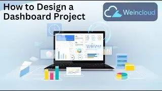How to design a basic Dashboard project - Weincloud
