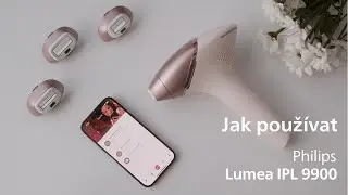 Philips Lumea IPL 9900 | Jak použ&iacute;vat Philips Lumea IPL