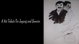 ART WORK TRIBUTE TO TWO INNOCENT SOULS|| JAYARAJ AND BENNICKS || SATHANKULAM ISSUE