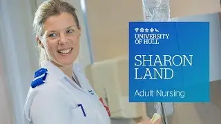 Sharon Land - Adult Nursing - University of Hull