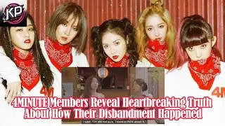 4MINUTE Members Reveal Heartbreaking Truth About How Their Disbandment Happened