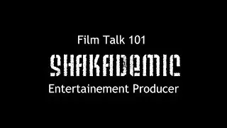 Film talk 101 w/Shakademic