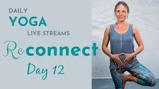 ReConnect ~ День 12 Январский Йога Челлендж ~ Любите и доверяйте своему телу
