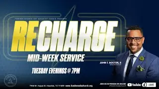 ReCharge Service 01/20/26 Pastor John T. Boston, II