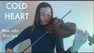 Cold Heart (Elton John/Dua Lipa) VIOLIN COVER