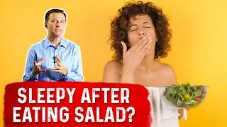 Sleepy After Eating Salad? &ndash; Dr. Berg