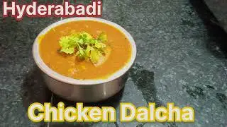 &ldquo;Chicken Dalcha Recipe | Hyderabadi Style Chicken with Dal | Easy & Tasty Curry