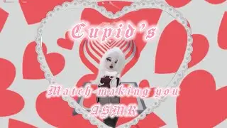 Cupid’s match making YOU ASMR 💘 