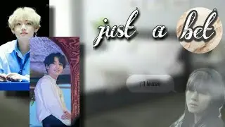 ONE SHOT [TAEKOOK FF] just a bet {part 1/3}