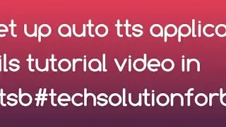 how to set up auto tts application full details tutorial video in bangla#tsb#techsolutionforblind