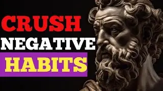 10 Stoic Lessons to Break Negative Habits & Grow Stronger / Stoicism 