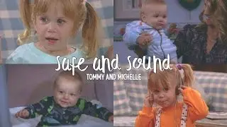 Tommy Fuller & Michelle Tanner | Safe and Sound