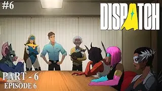 Прохождение игры DISPATCH, часть 6, эпизод 6.