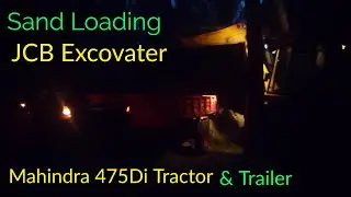 Mahindra 475 Di Tractor & Trailer | JCB Excovater Loading Sand @MediaoneTVLive