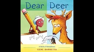 Dear Deer: A Book of Homophones by Gene Barretta #readaloudforchildren #sightwords