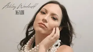 Ashley Woodruff - Again (Lyric Video)