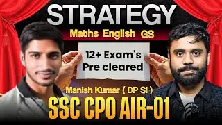 🏆AIR -01 Prepration Strategy 📖💯 Topper Manish Kumar  ( SSC CPO 2024 ) Aditya Ranjan Sir