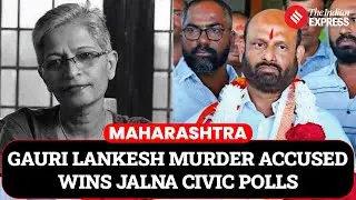Gauri Lankesh Murder Accused Shrikant Pangarkar Wins Jalna Civic Polls | Maharashtra Civic Elections