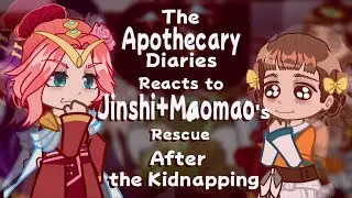 The Apothecary Diaries React to Jinshi+MaoMao’s Rescue After The Kidnapping // Gacha React 