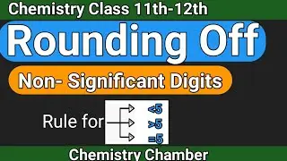 Rounding Off Non-Significant digits|| Chemistry Chamber