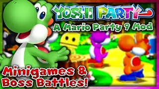 Yoshi Party! (Mario Party 9 Mod) | Mini Games & Boss Battles!