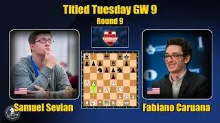 🇺🇸 Samuel Sevian vs Fabiano Caruana 🇺🇸 | TITLED TUESDAY GW 9 | Round 9