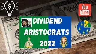 Dividend Aristocrats 2022 : List Of The Safest Dividend Stocks, Dividend Investing