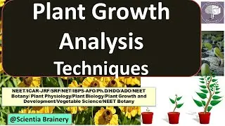 Plant Growth Analysis Techniques  #NEET-Biology/ICAR- JRF /SRF/NET/AFO/UG/PG/Ph.D