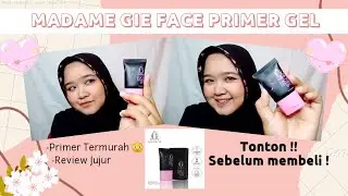 Review Madame Gie Face Primer Gel | Primer murah | Bagus ?