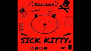 Sick Kitty (Original Mix)